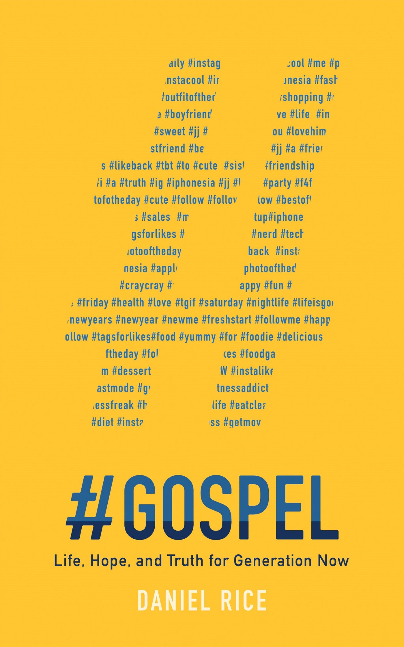 #Gospel: Life Hope And Truth For Generation Now