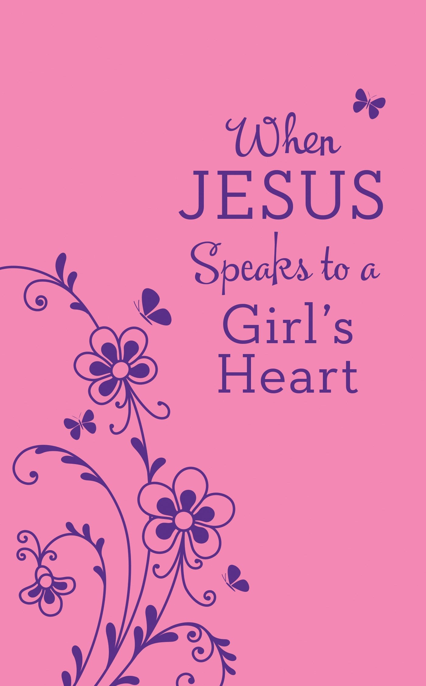 When Jesus Speaks To A Girl's Heart