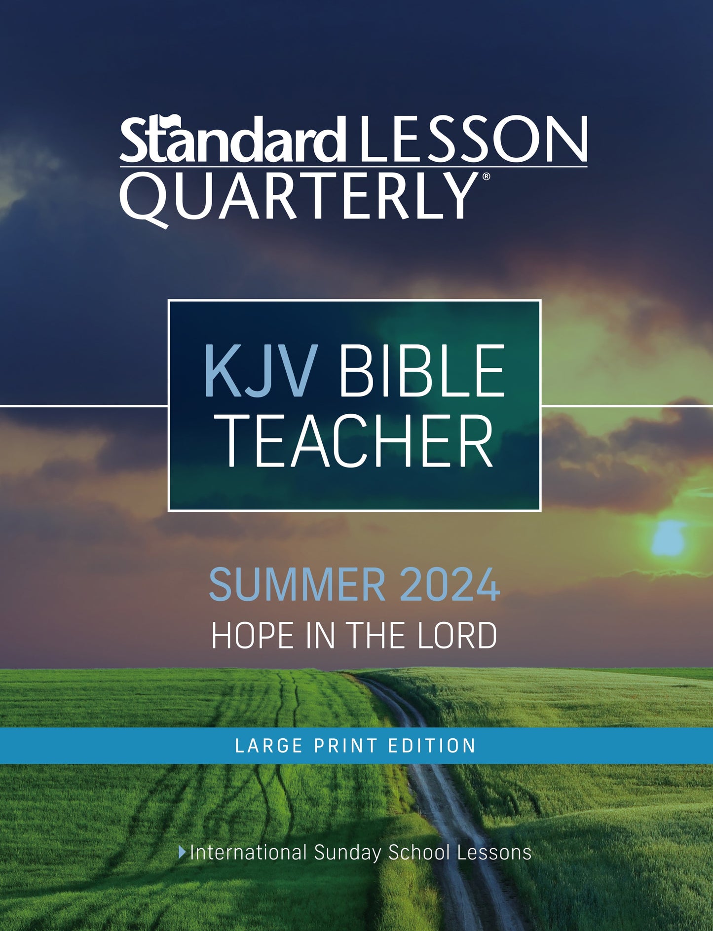 Standard Lesson Quarterly Summer 2025: Adult Bible Teacher Large Print (KJV) (#6298)