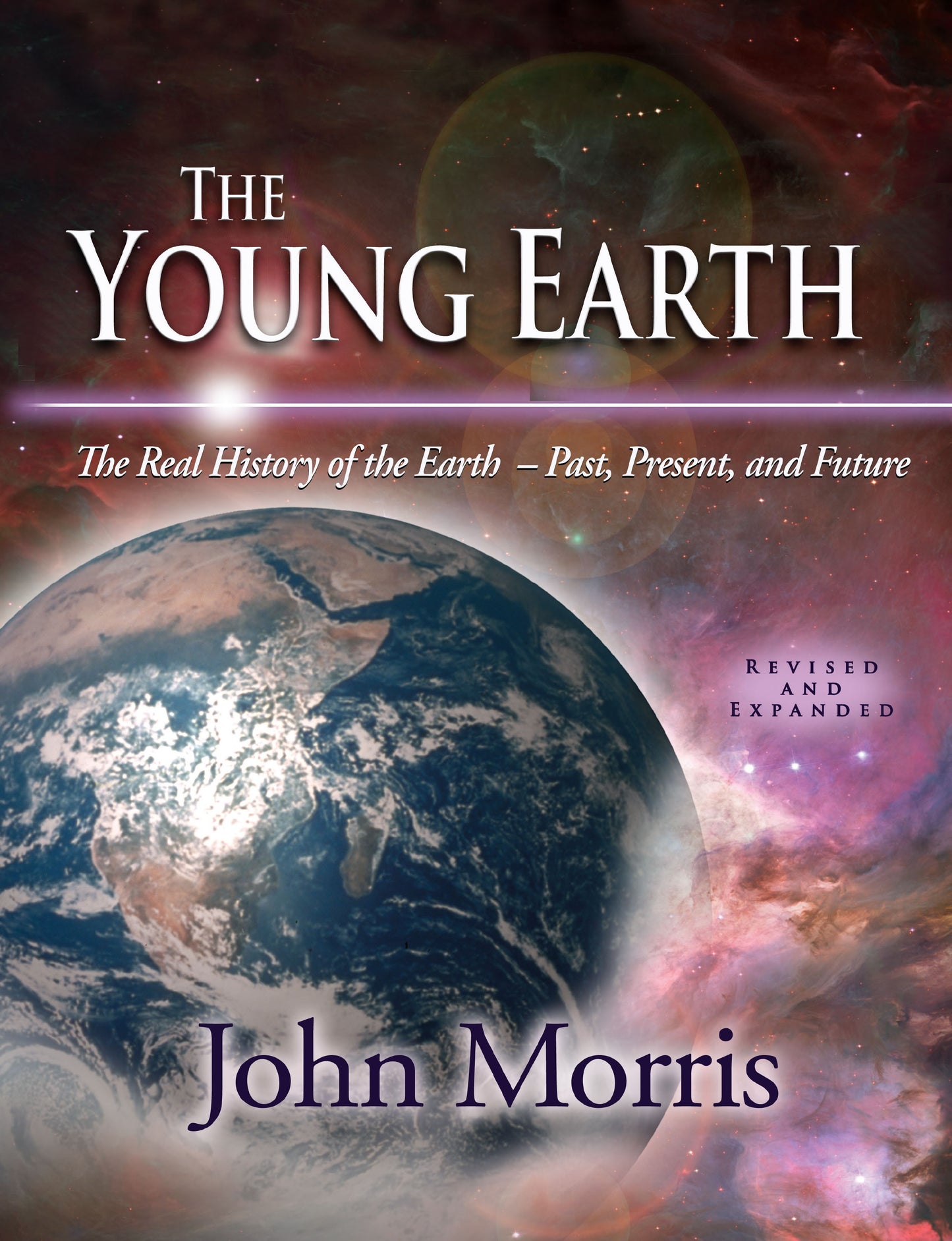 Young Earth: The Real History Of The Earth: Past Present And Future w/CD