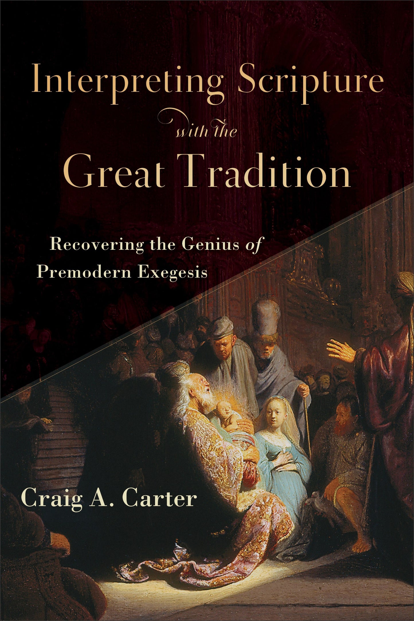 Interpreting Scripture With The Great Tradition