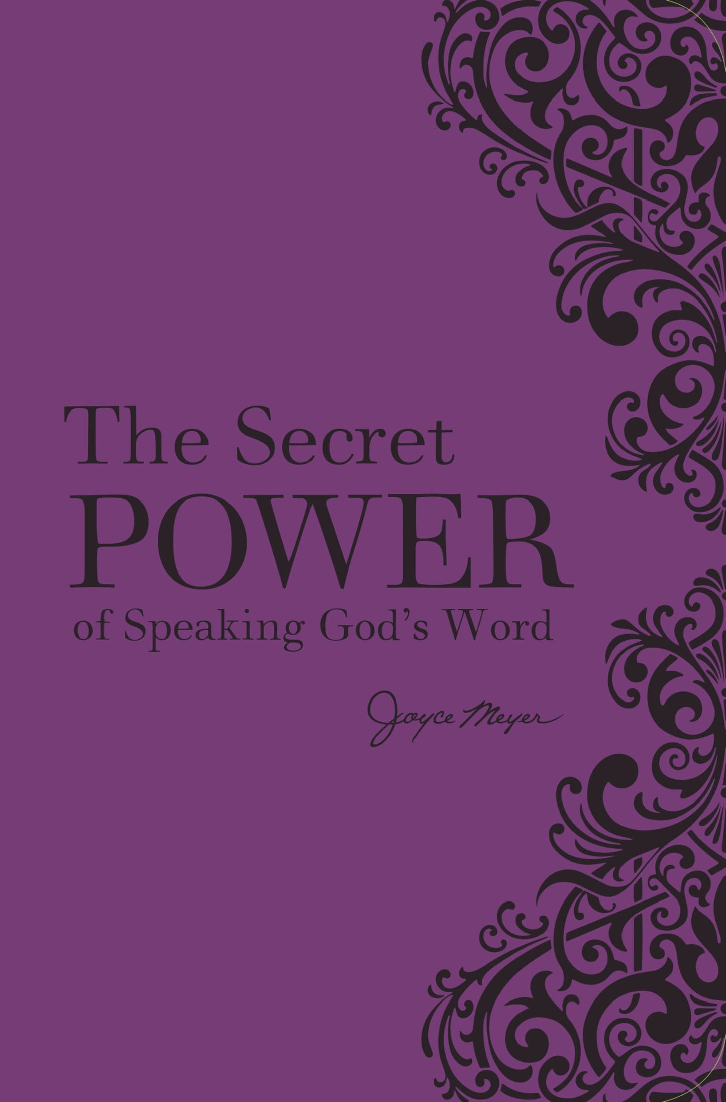 The Secret Power Of Speaking God's Word-Euroluxe (Not Available-Publisher Temporarily Out Of Stock)