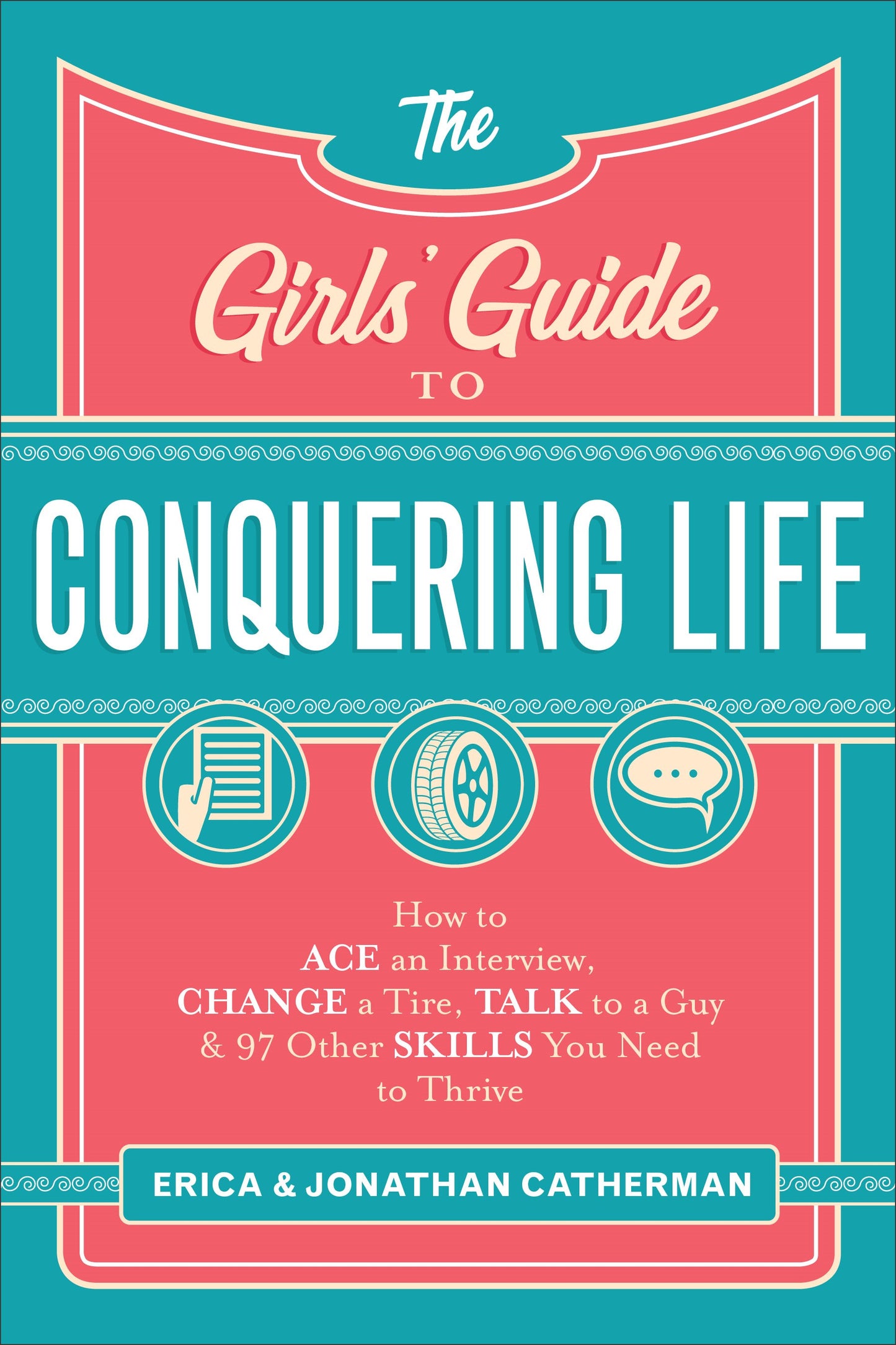 The Girls' Guide To Conquering Life
