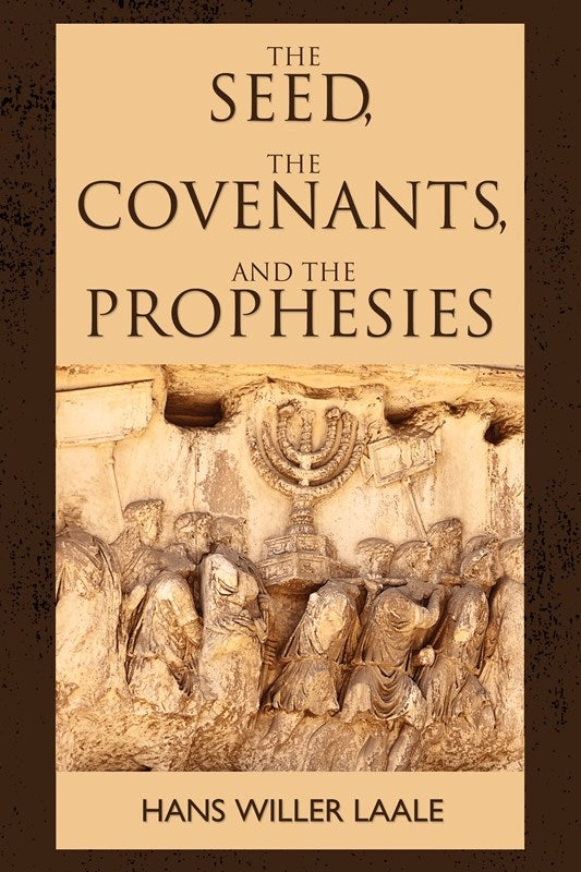 The Seed The Covenants and The Prophecies