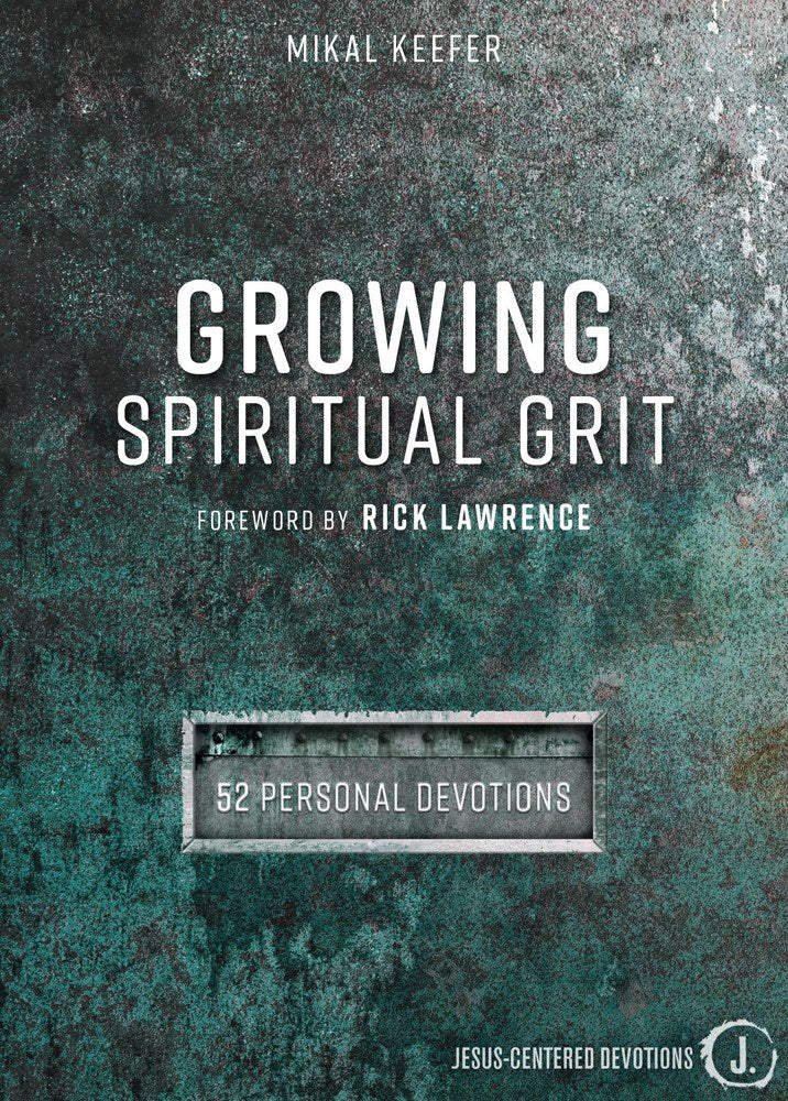 Growing Spiritual Grit: 52 Personal Devotions