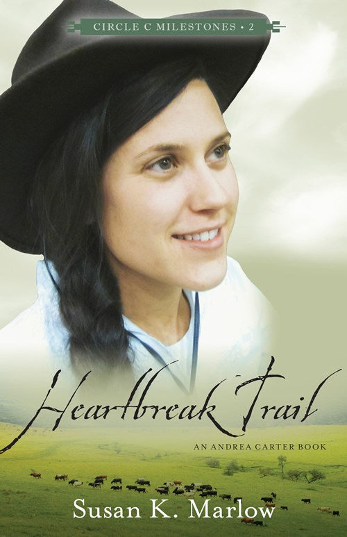 Heartbreak Trail (Circle C Milestones #2)