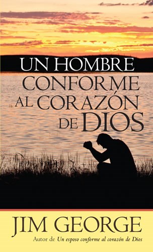 Un Hombre Conforme Al Corazon De Dios (A Man After God's Own Heart)