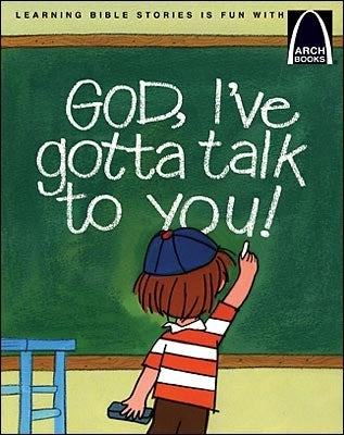 God I've Gotta Talk To You! (Arch Books)