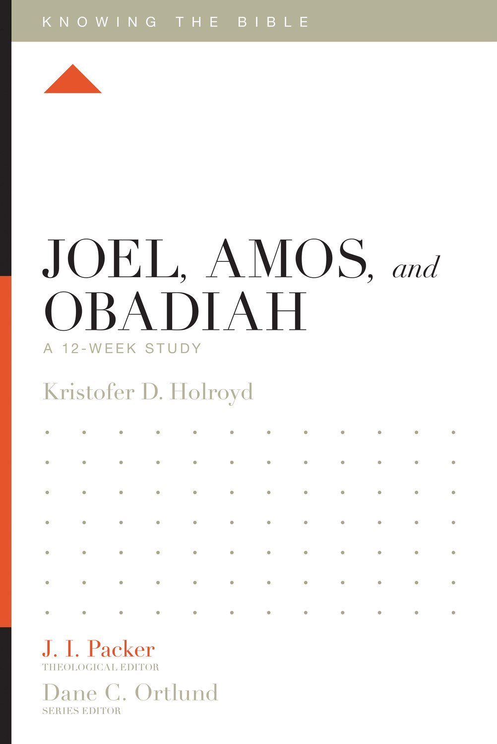 Joel Amos And Obadiah (Knowing The Bible)