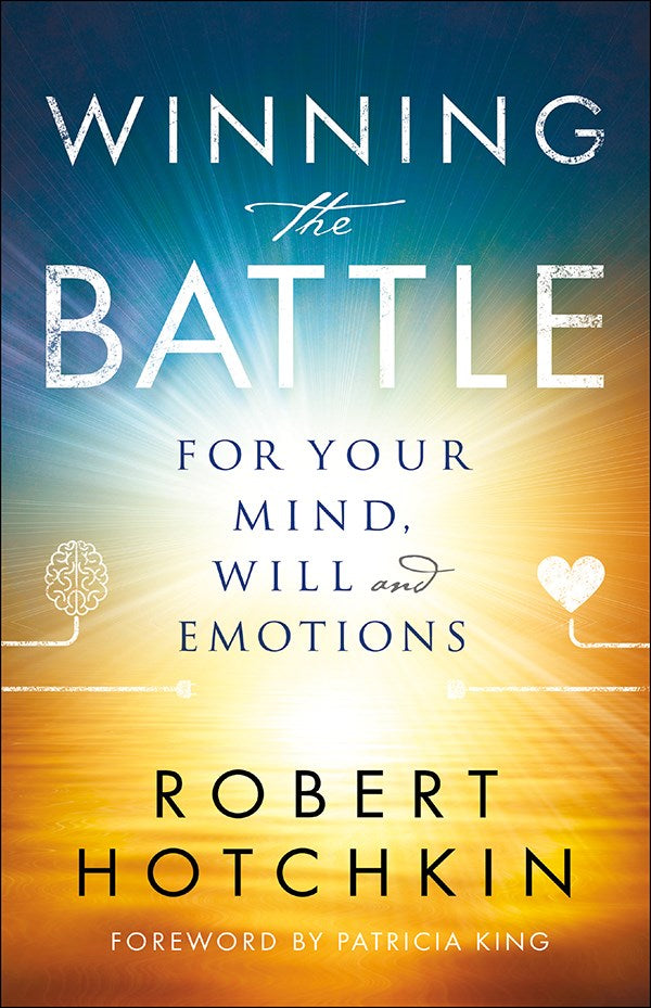 Winning The Battle For Your Mind Will And Emotions