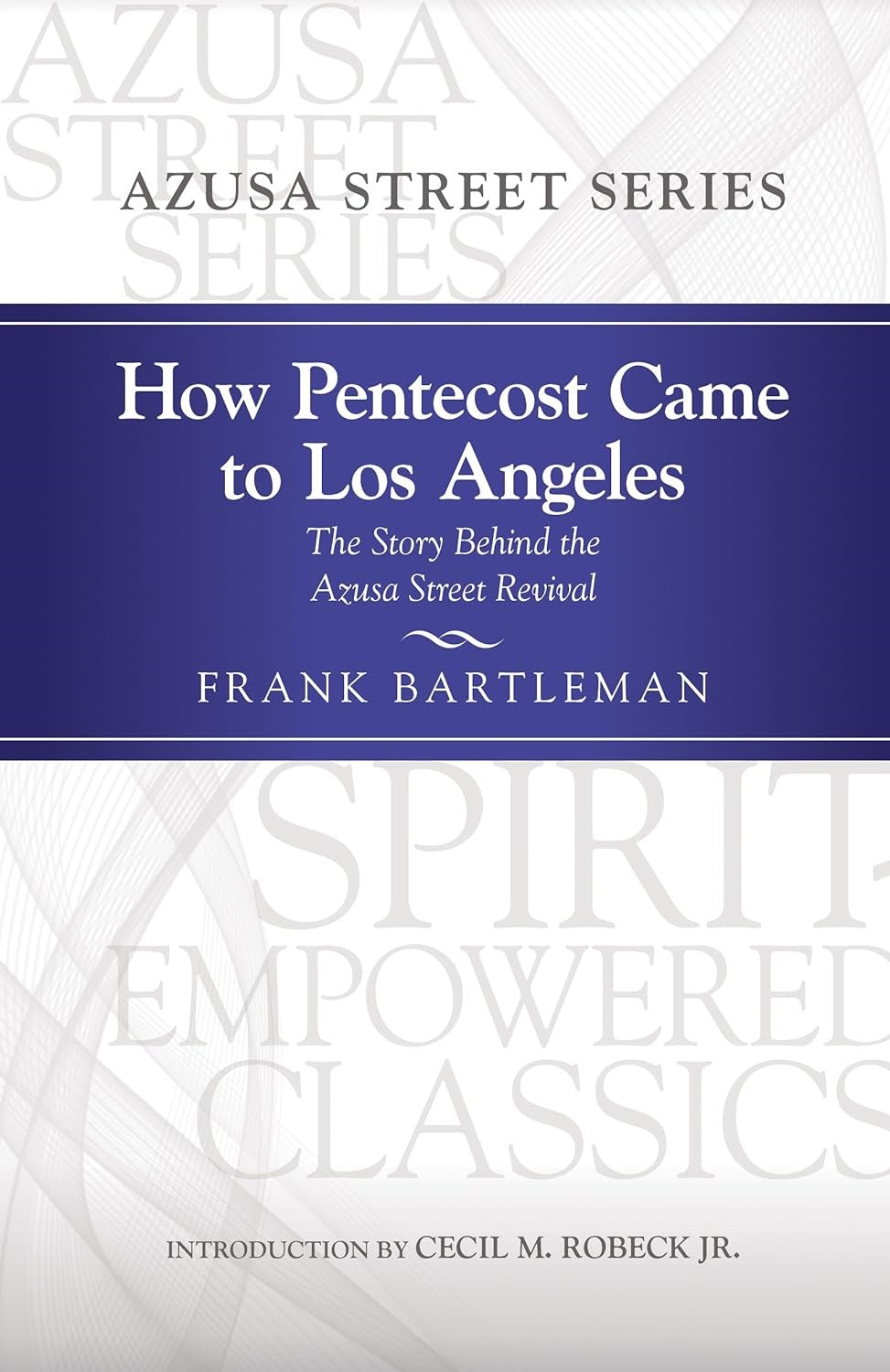 How Pentecost Came To Los Angeles