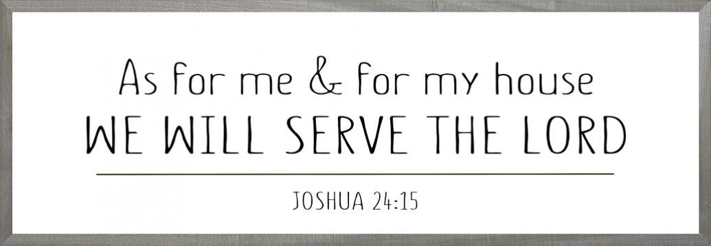 Framed Art-We Will Serve The Lord (6 X 18) (Farmhouse Art)