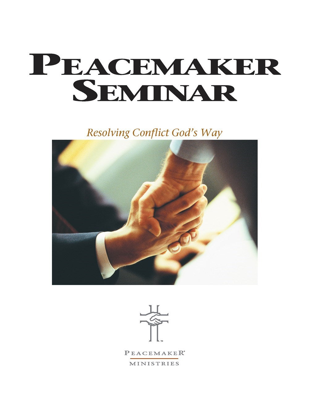 Biblical Peacemaking Seminar Guide