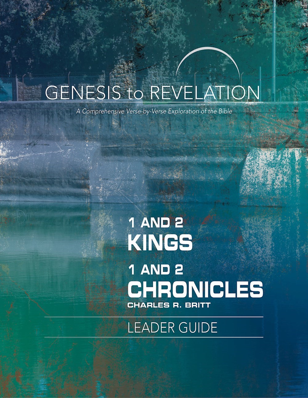 1 And 2 Kings 1 And 2 Chronicles Leader Guide