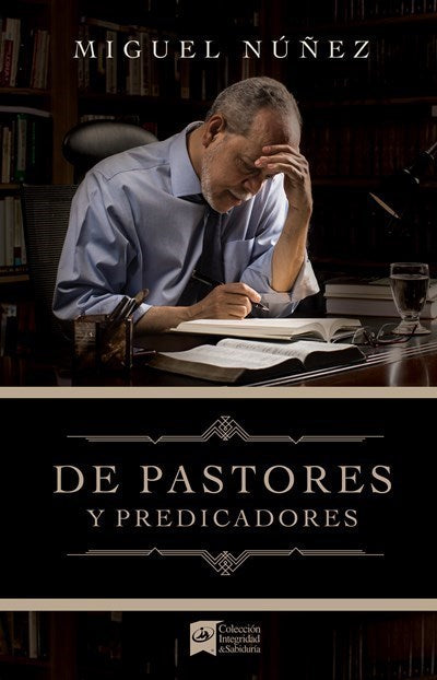 De Pastores y Predicadores (From Pastors And Preachers)