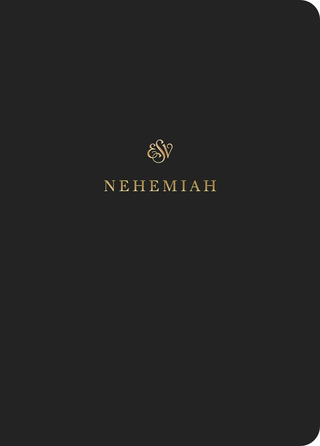 ESV Scripture Journal: Nehemiah-Black Softcover