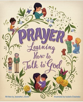 Prayer: Learning How To Talk To God