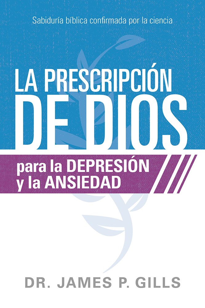 Dios RX para la Depresion y la Ansiedad (God's RX For Depression And Anxiety )