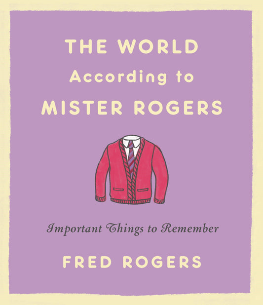The World According To Mister Rogers (Updated)