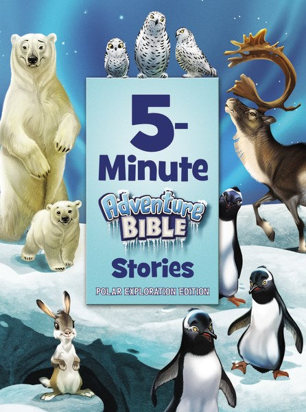 5-Minute Adventure Bible Stories (Polar Exploration Edition)