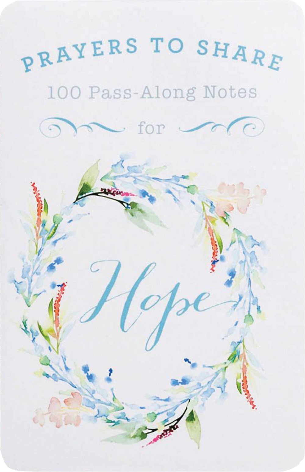 Prayers To Share: 100 Pass-Along Notes For Hope