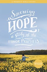 Sovereign Hope: A Study Of The Minor Prophets