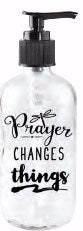 Soap Dispenser-Everyday Moments-Prayer Changes Things (8 Oz)