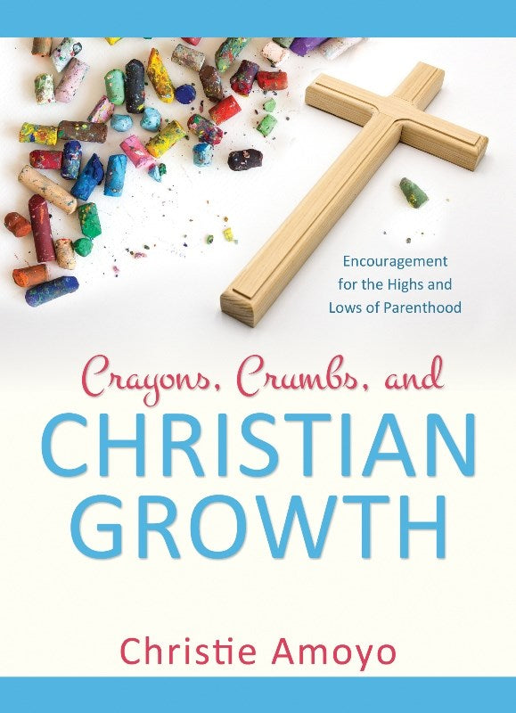 Crayons Crumbs and Christian Growth