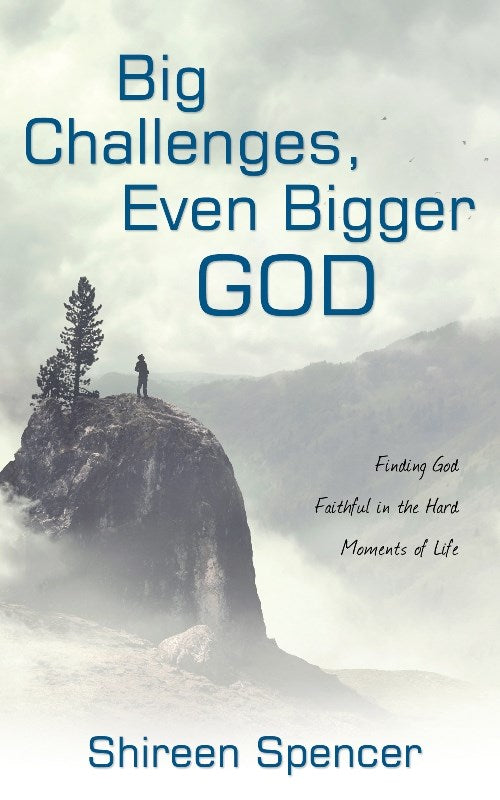 Big Challenges Even Bigger God