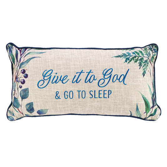 Pillow-Give It To God (22.75 x 12.5)