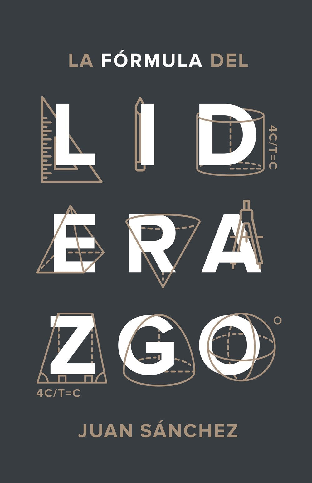 La Formula del Liderazgo (The Formula For Leadership)