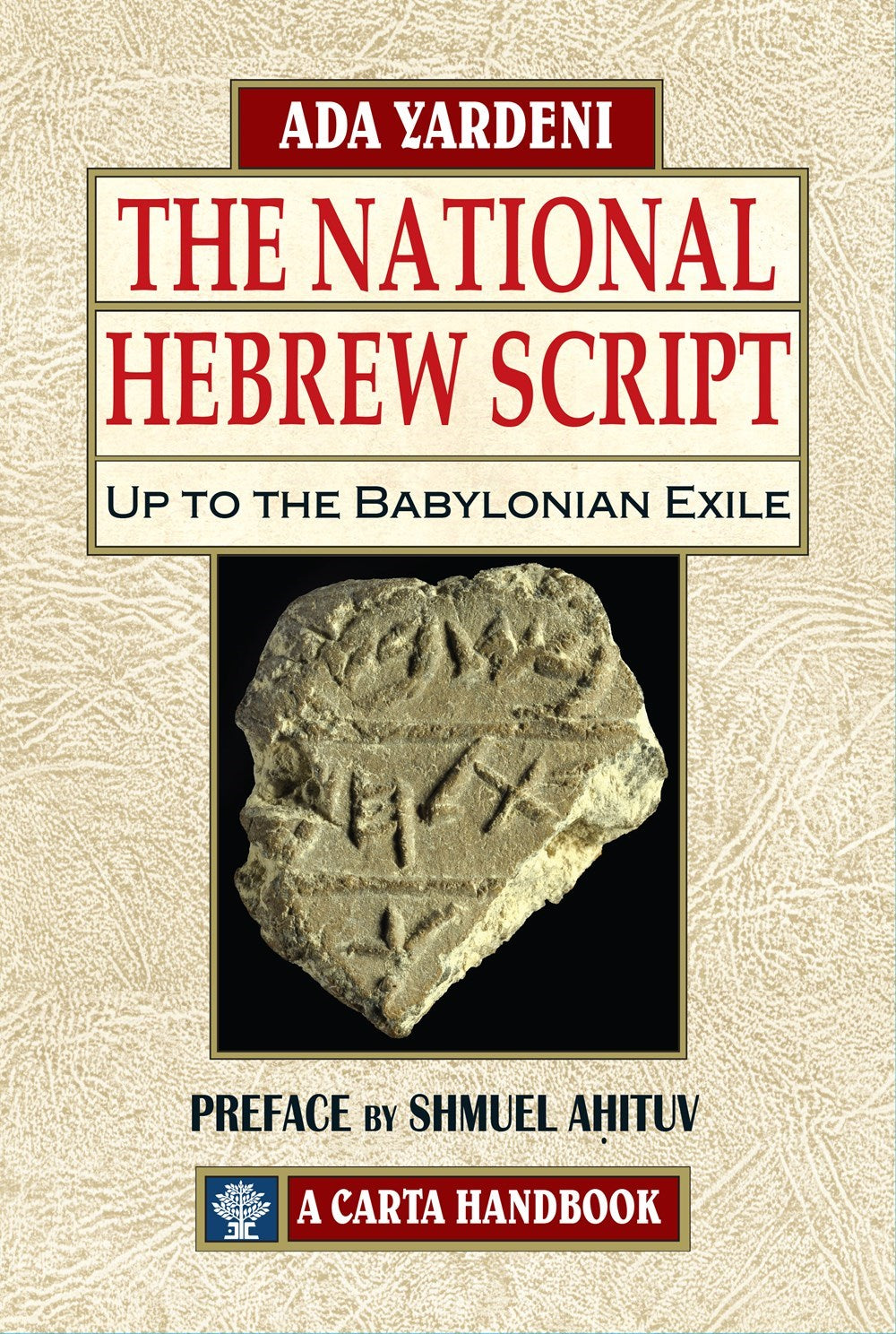 The National Hebrew Script Up To The Babylon Exile (Carta Jerusalem)