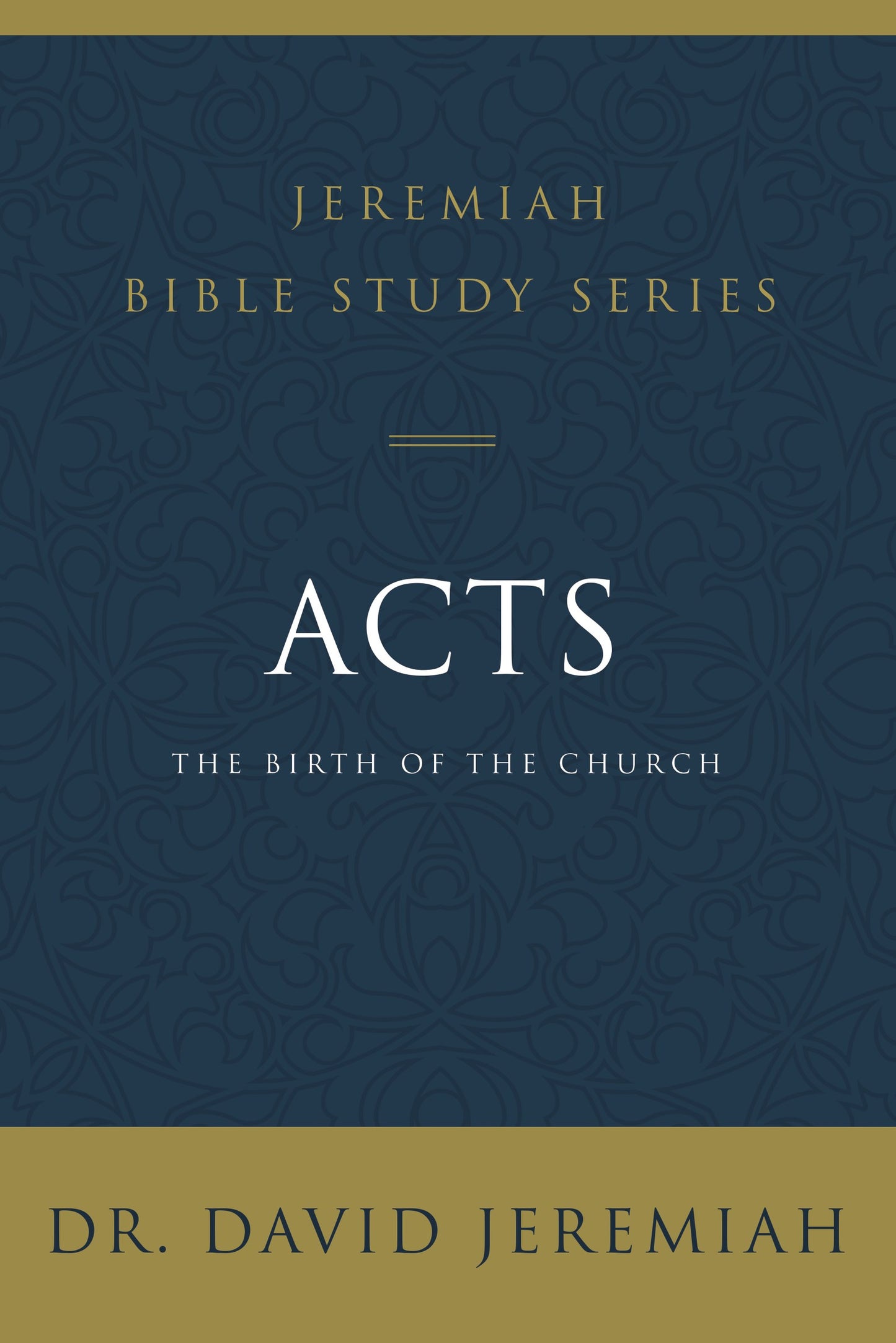 Acts (Jeremiah Bible Study Series)