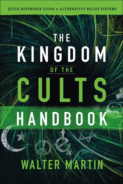 The Kingdom Of The Cults Handbook