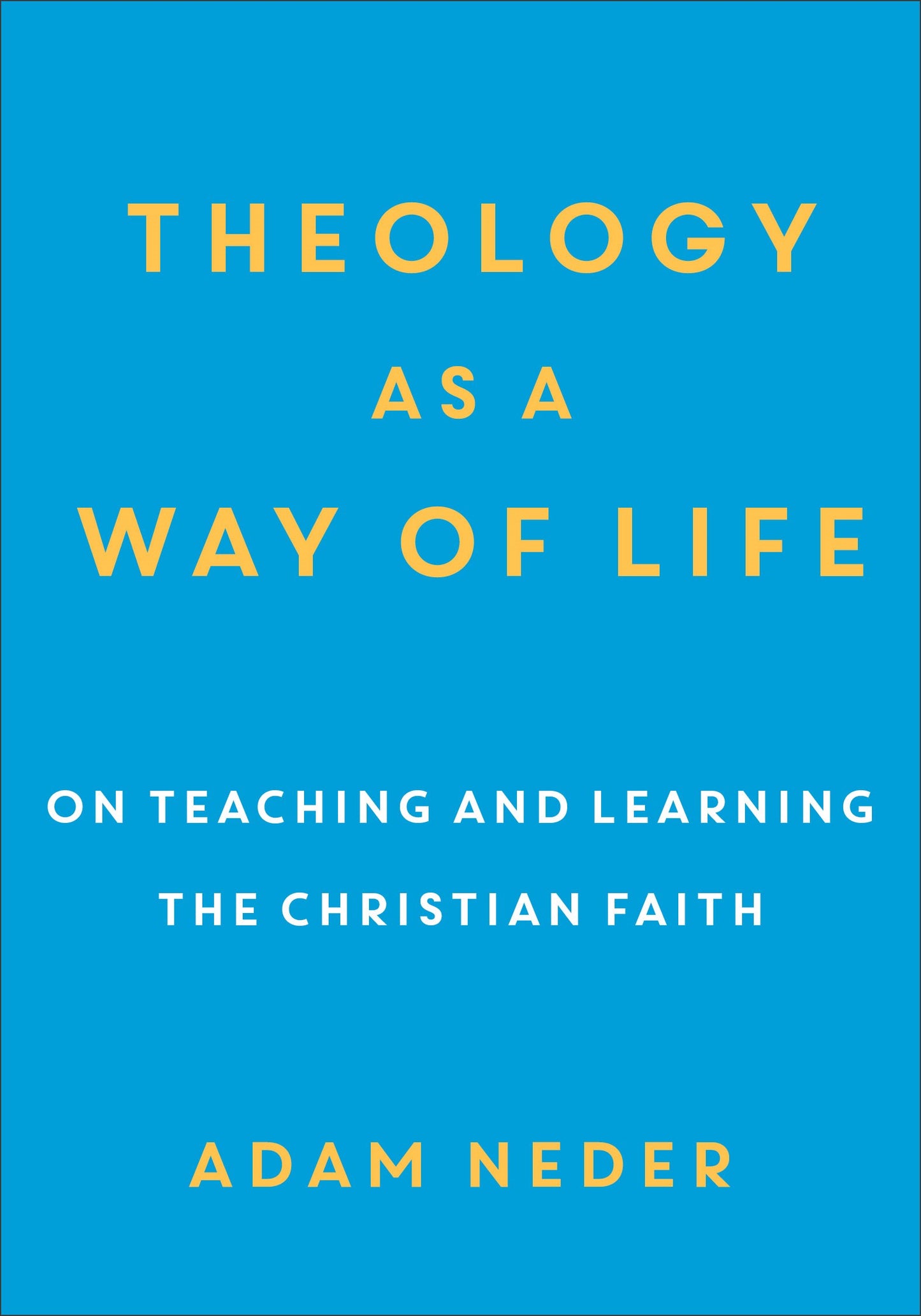 Theology As A Way Of Life