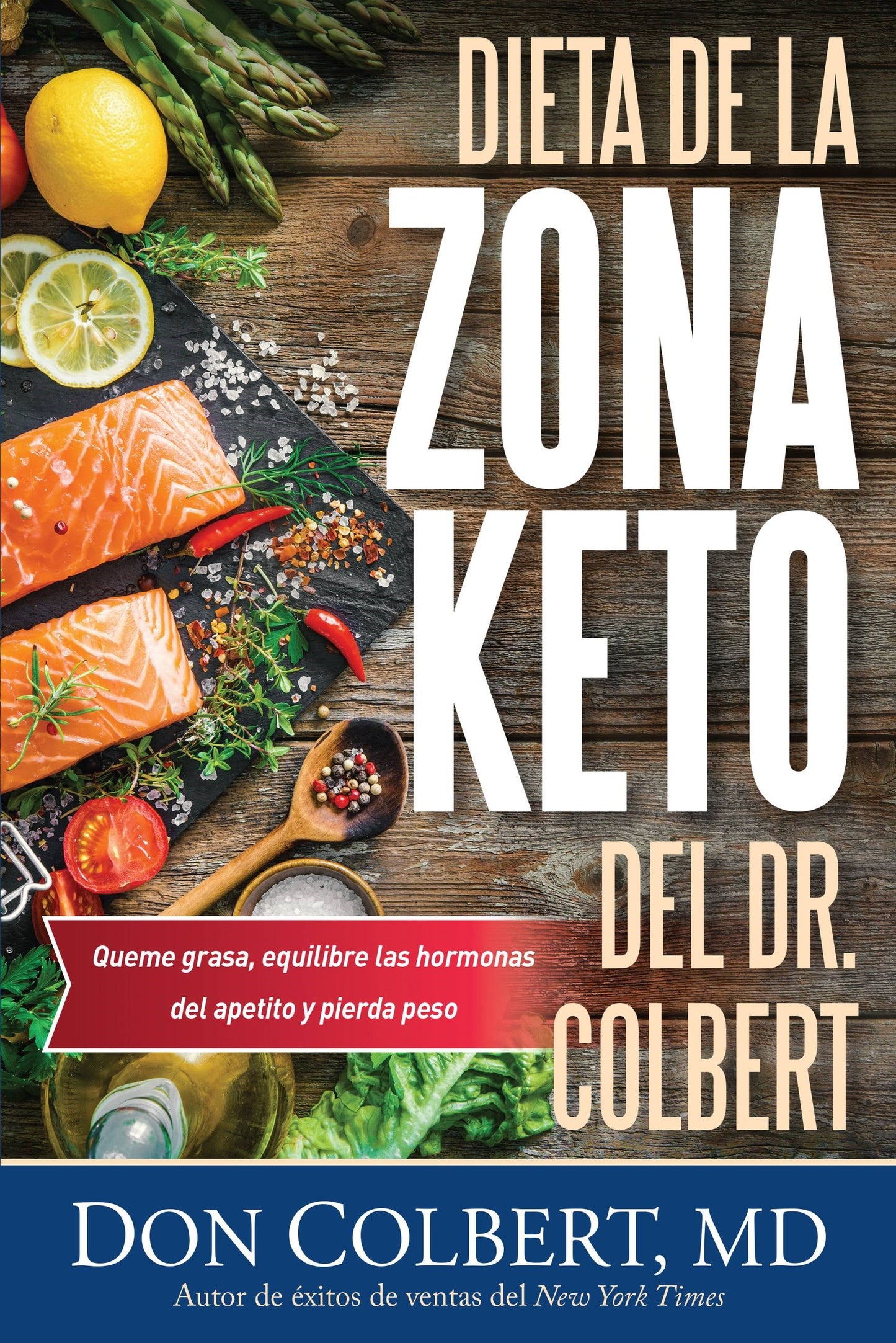 Dieta de la Zona Ceto del Dr. Colbert (Dr. Colbert's Keto-Zone Diet)