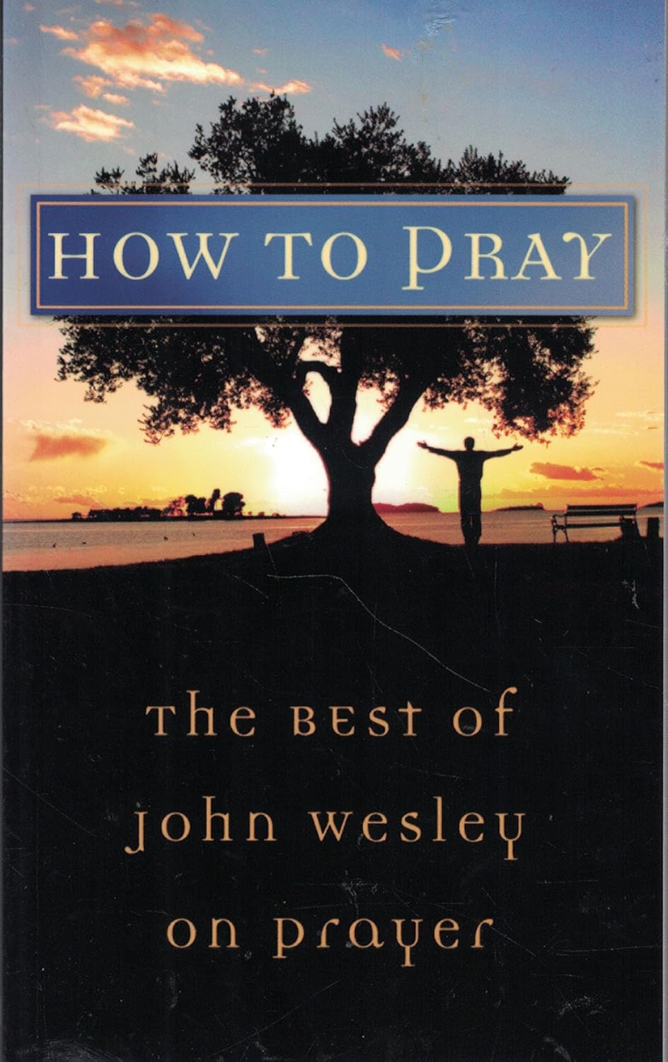 How To Pray John Wesley