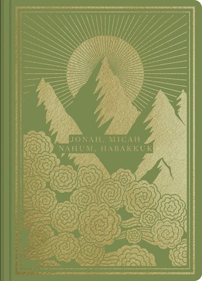 ESV Illuminated Scripture Journal: Jonah Micah Nahum And Habakkuk-Green Softcover