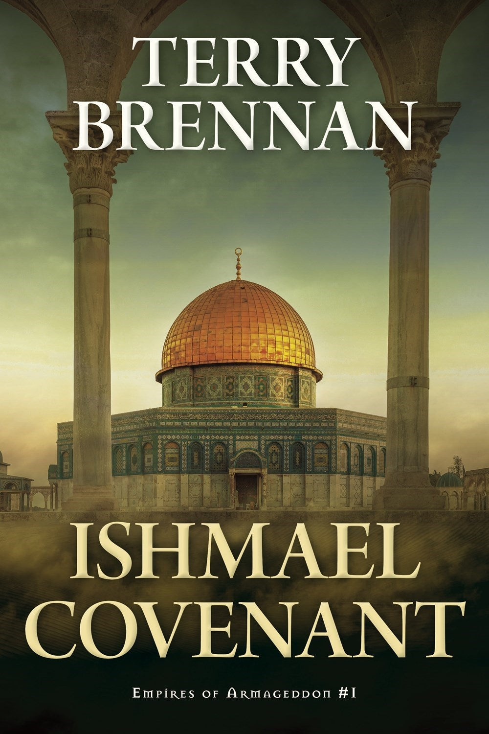Ishmael Covenant (Empires Of Armageddon #1)