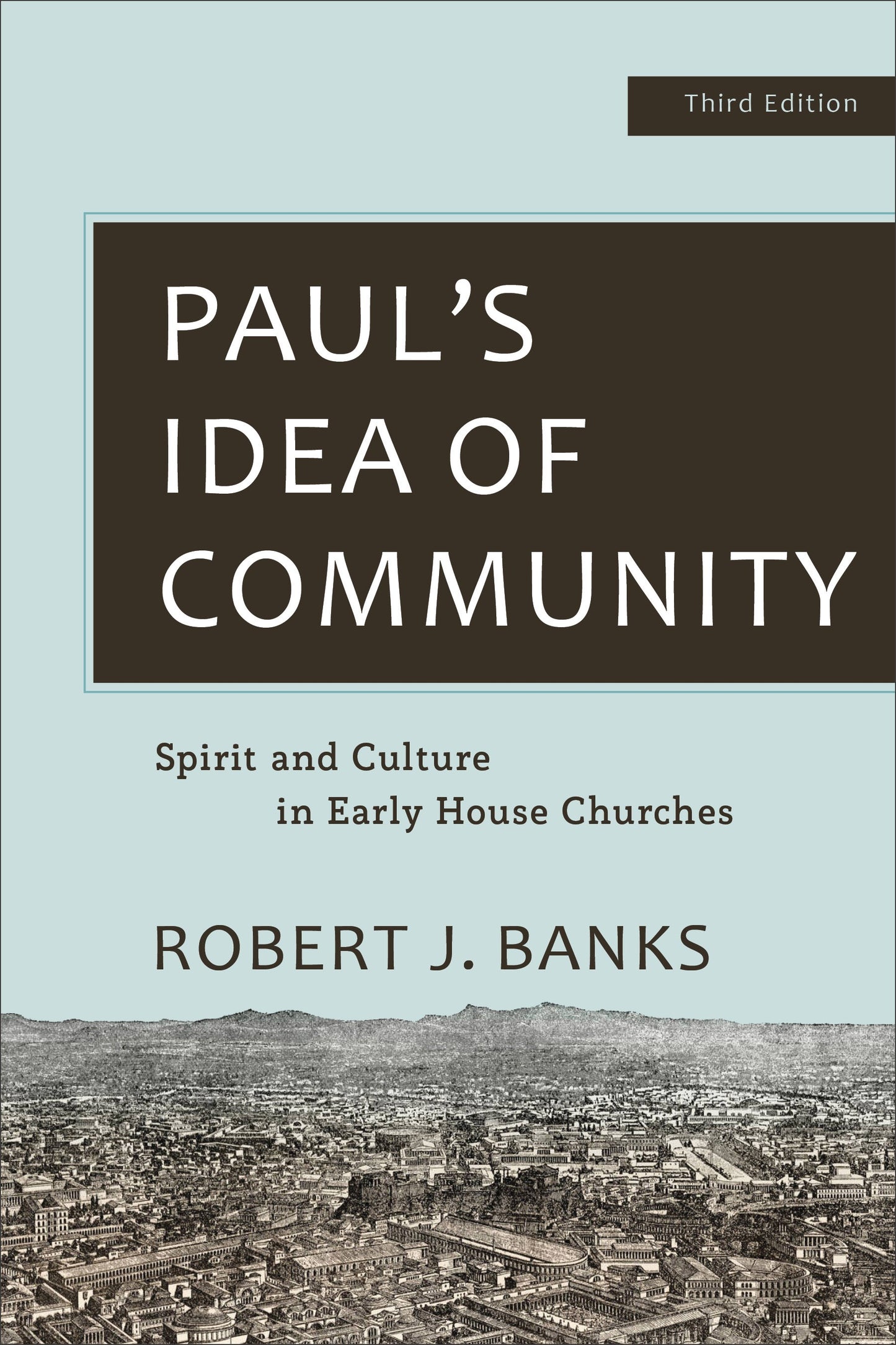Paul's Idea Of Community (Third Edition)