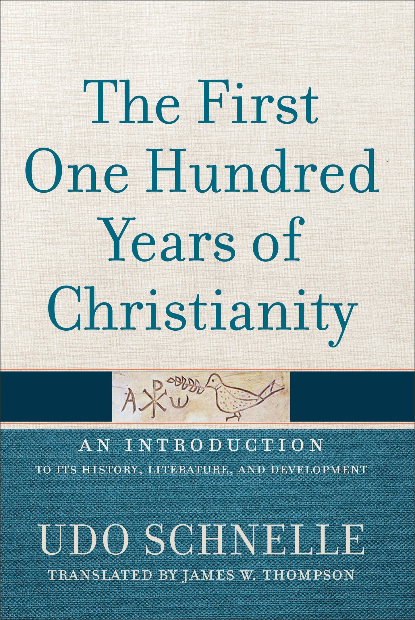 The First One Hundred Years Of Christianity