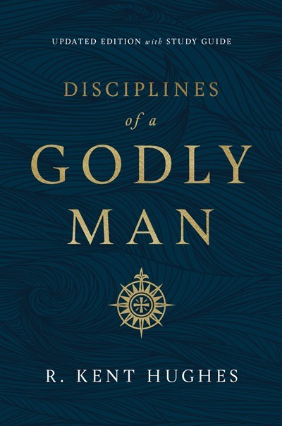 Disciplines Of A Godly Man-Hardcover (Updated)