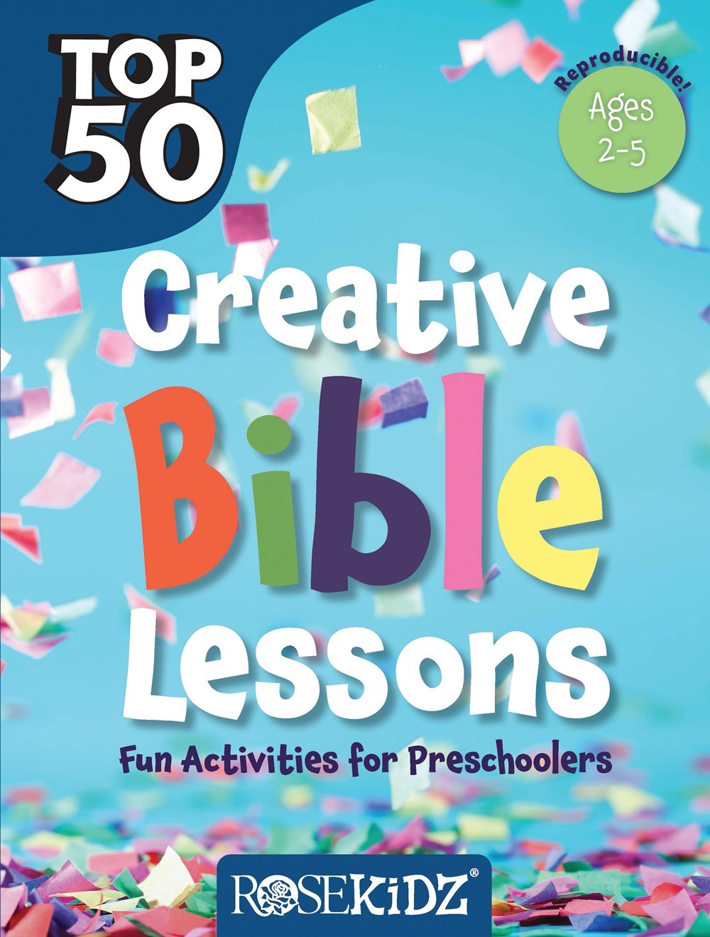Top 50 Creative Bible Lessons (Ages 2-5)