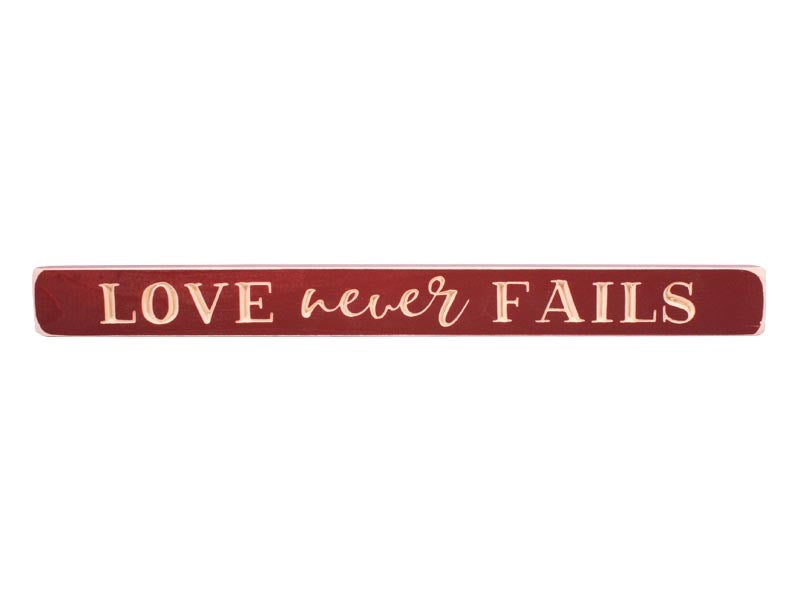 Sign-Engraved-Love Never Fails-Cherry (1 3/4 x 18)