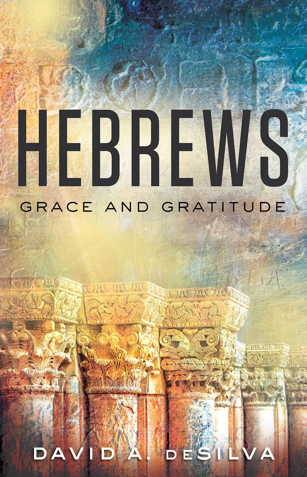 Hebrews: Grace And Gratitude
