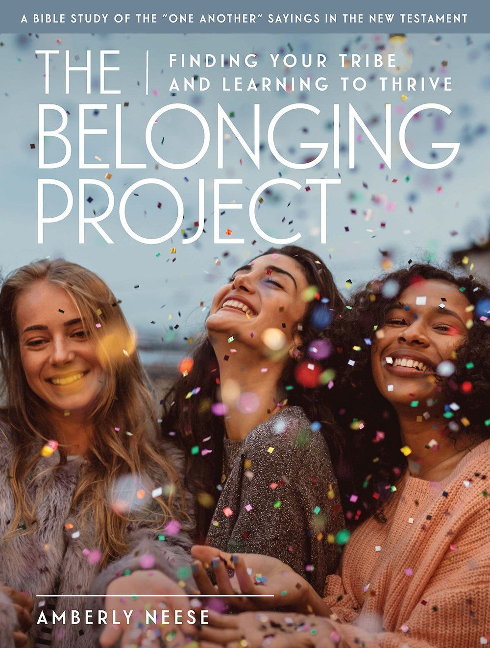 The Belonging Project: Women's Bible Study Guide