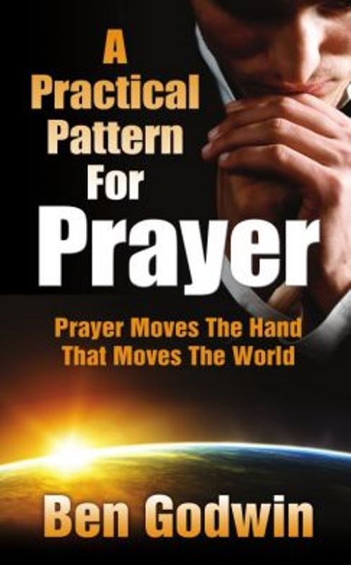 Practical Pattern For Prayer A