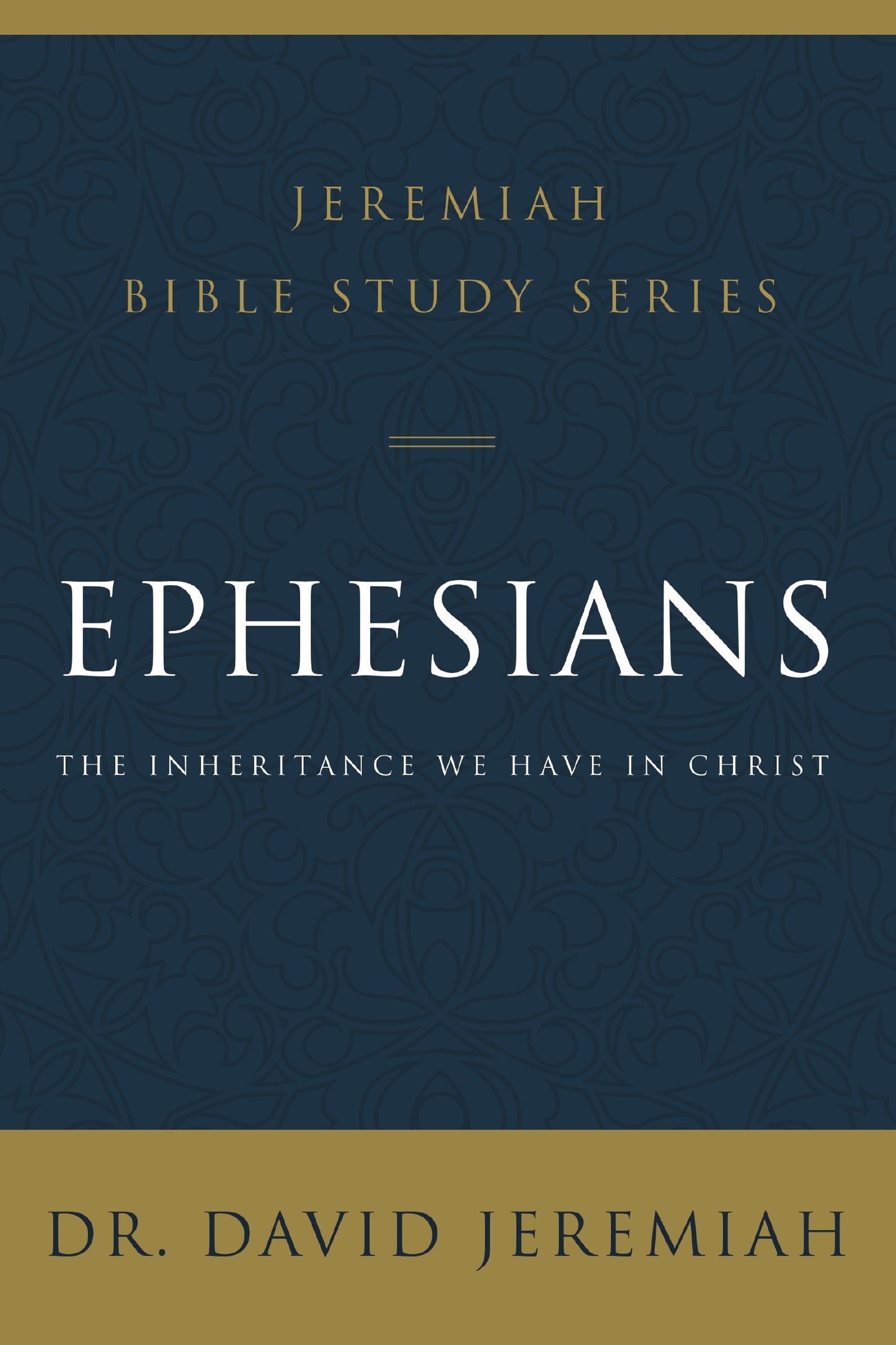 Ephesians (Jeremiah Bible Study Series)