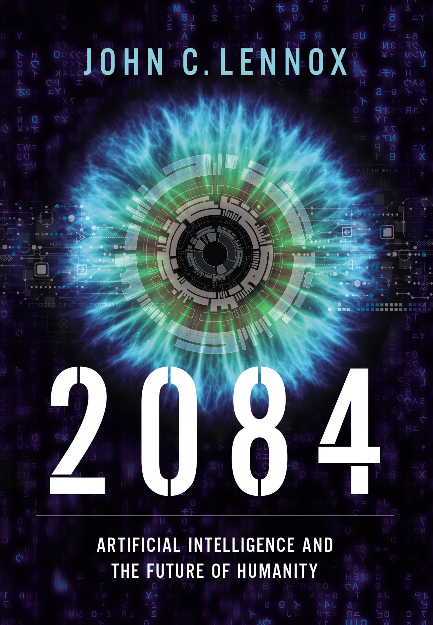 2084: Artificial Intelligence The Future Of Humanity And The God Question