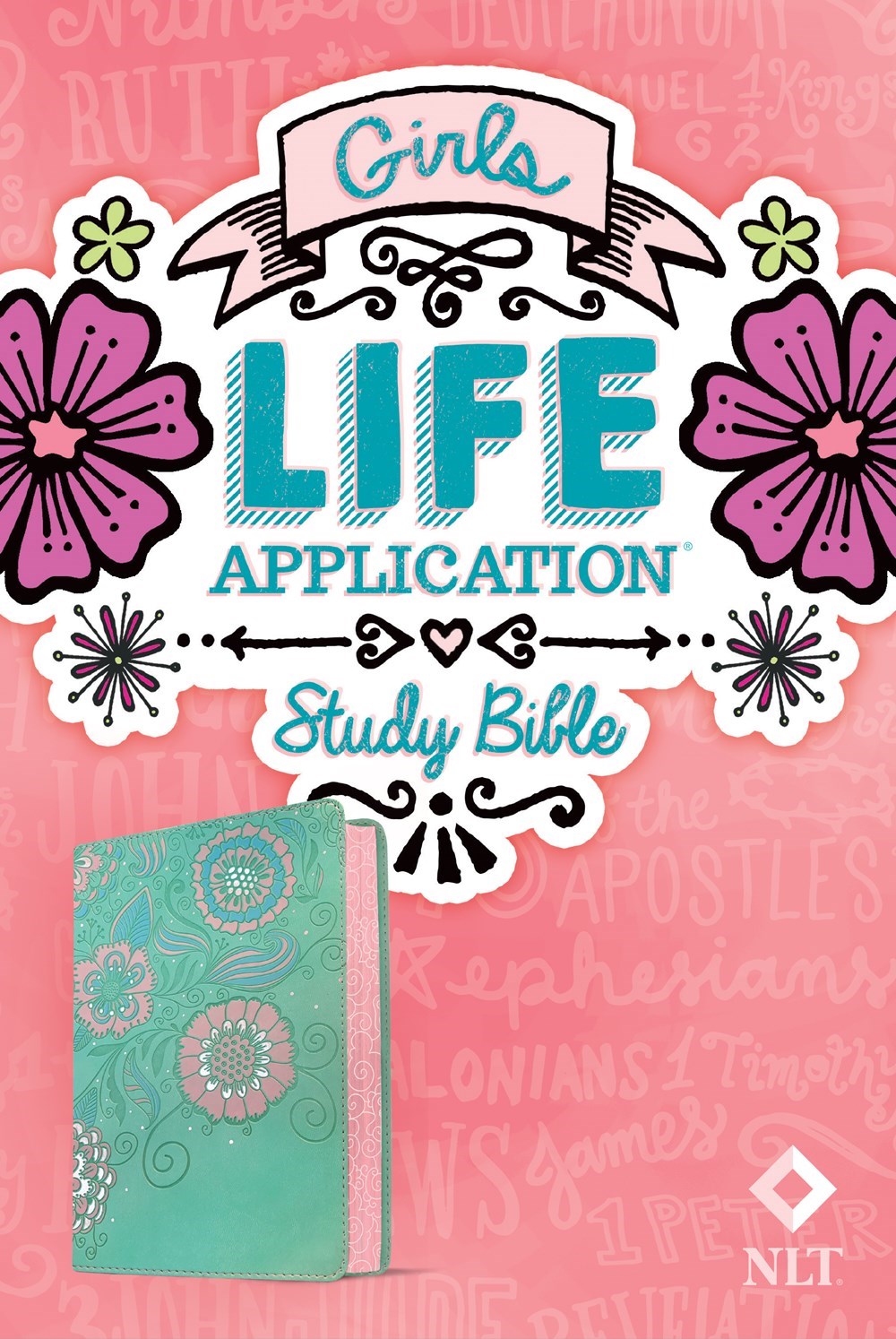 NLT Girls Life Application Study Bible-Teal/Pink Flowers LeatherLike